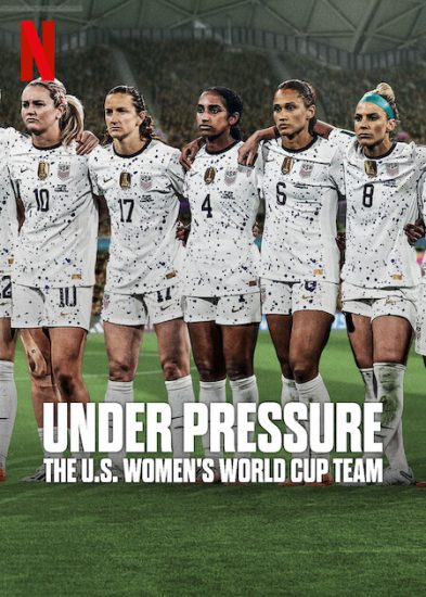مسلسل Under Pressure: The U.S. Women’s World Cup Team الموسم الاول مترجم