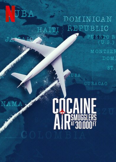 مسلسل Cocaine Air: Smugglers at 30,000 Ft الموسم الاول مترجم
