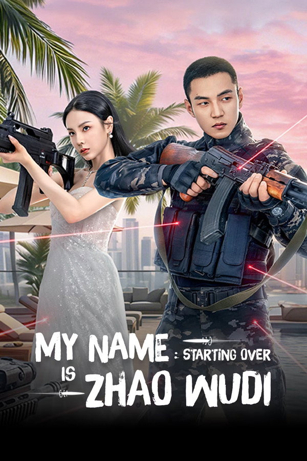 مسلسل My Name is Zhao Wudi: Starting Over الموسم الاول مترجم